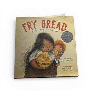 Fry Bread: A Native American Family Story Book By Kevin Noble Maillard  - EUC